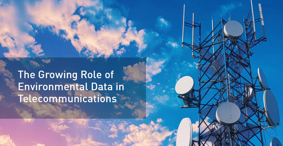 The Growing Role of Environmental Data in Telecommunications